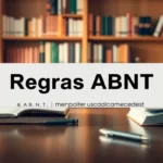 Normas ABNT: como aplicar em trabalhos acadêmicos